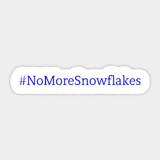 No More Snowflakes - Blue Sticker